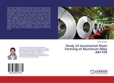 Couverture de Study of Incremental Sheet Forming of Aluminum Alloy AA1100