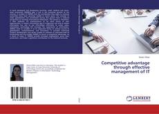 Copertina di Competitive advantage through effective management of IT