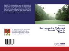 Copertina di Overcoming the Challenges of Cassava Peeling in Nigeria