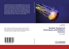 Couverture de Nuclear Analytical Techniques and Modern Sciences