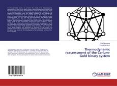 Capa do livro de Thermodynamic reassessment of the Cerium-Gold binary system 