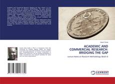 Copertina di ACADEMIC AND COMMERCIAL RESEARCH: BRIDGING THE GAP