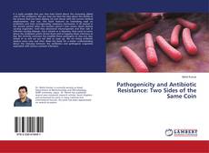Pathogenicity and Antibiotic Resistance: Two Sides of the Same Coin的封面