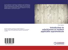 Couverture de Introduction to calix[4]arene as modern applicable supramolecule