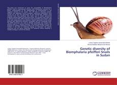 Copertina di Genetic diversity of Biomphalaria pfeifferi Snails in Sudan
