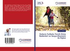 Kızların Futbolu Tercih Etme Nedenleri ve Sosyo-Ekonomi ile İlişkisi kitap kapağı