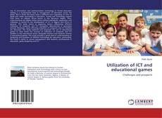 Copertina di Utilization of ICT and educational games