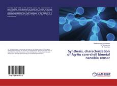 Copertina di Synthesis, characterization of Ag-Au core-shell bimetal nanobio sensor