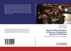 Copertina di Road Traffic Accident: A Forensic Perspective Research & Review