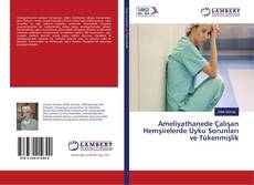 Couverture de Ameliyathanede Çalışan Hemşirelerde Uyku Sorunları ve Tükenmişlik