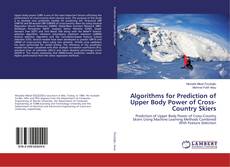 Copertina di Algorithms for Prediction of Upper Body Power of Cross-Country Skiers