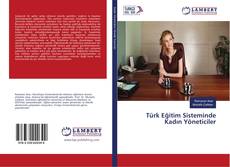 Обложка Türk Eğitim Sisteminde Kadın Yöneticiler