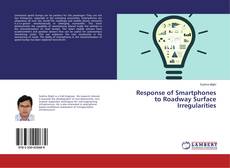 Bookcover of Response of Smartphones to Roadway Surface Irregularities