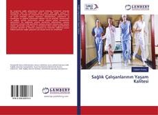 Copertina di Sağlık Çalışanlarının Yaşam Kalitesi