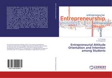 Capa do livro de Entrepreneurial Attitude Orientation and Intention among Students 