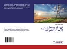 Copertina di Investigation of Load Models in Load Stability using UPFC and CSO
