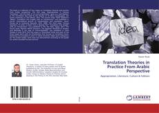 Bookcover of Translation Theories in Practice From Arabic Perspective