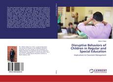 Copertina di Disruptive Behaviors of Children in Regular and Special Education