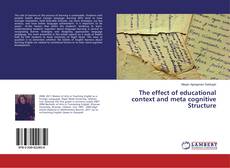 Bookcover of The effect of educational context and meta cognitive Structure