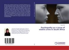 Copertina di Psychopathy as a cause of violent crime in South Africa
