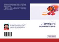 Buchcover von Preparation and characterization of ibuprofen co-crystals