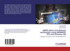 Buchcover von VMAT plans and delivery verification using MONACO TPS and Octavius 4D