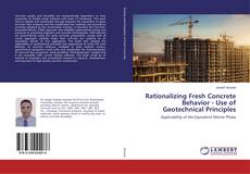 Rationalizing Fresh Concrete Behavior - Use of Geotechnical Principles的封面