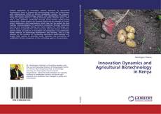Bookcover of Innovation Dynamics and Agricultural Biotechnology in Kenya