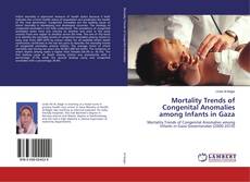 Bookcover of Mortality Trends of Congenital Anomalies among Infants in Gaza
