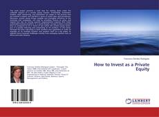 Capa do livro de How to Invest as a Private Equity 
