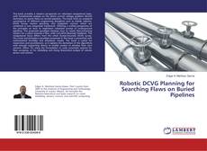 Обложка Robotic DCVG Planning for Searching Flaws on Buried Pipelines