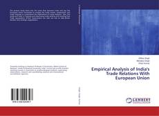Portada del libro de Empirical Analysis of India's Trade Relations With European Union