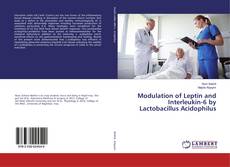 Couverture de Modulation of Leptin and Interleukin-6 by Lactobacillus Acidophilus
