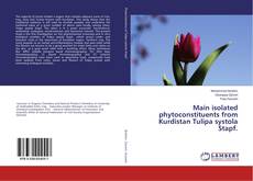 Couverture de Main isolated phytoconstituents from Kurdistan Tulipa systola Stapf.