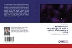 Copertina di High resolution technologies for optical systems of atmospheric seeing