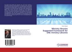 Bookcover of Ministry libraries Suggested Framework for UAE ministry Libraries