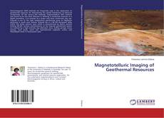 Couverture de Magnetotelluric Imaging of Geothermal Resources