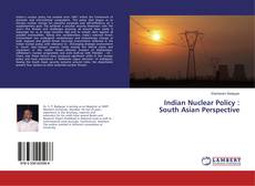 Bookcover of Indian Nuclear Policy : South Asian Perspective