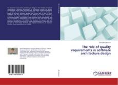 Couverture de The role of quality requirements in software architecture design