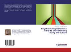 Capa do livro de Polychromatic phenomena as key to understanding society and culture 