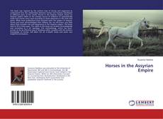 Couverture de Horses in the Assyrian Empire