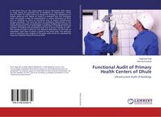 Copertina di Functional Audit of Primary Health Centers of Dhule