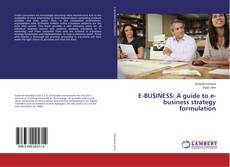 Capa do livro de E-BUSINESS: A guide to e-business strategy formulation 