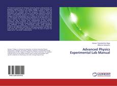 Bookcover of Advanced Physics Experimental Lab Manual