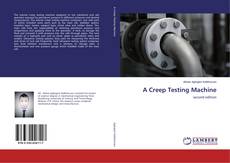 Capa do livro de A Creep Testing Machine 