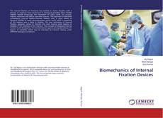 Bookcover of Biomechanics of Internal Fixation Devices