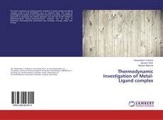 Buchcover von Thermodynamic Investigation of Metal-Ligand complex