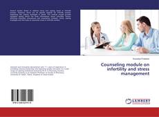 Counseling module on infertility and stress management的封面