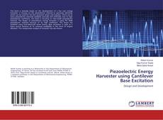 Capa do livro de Piezoelectric Energy Harvester using Cantilever Base Excitation 