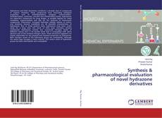 Capa do livro de Synthesis & pharmacological evaluation of novel hydrazone derivatives 